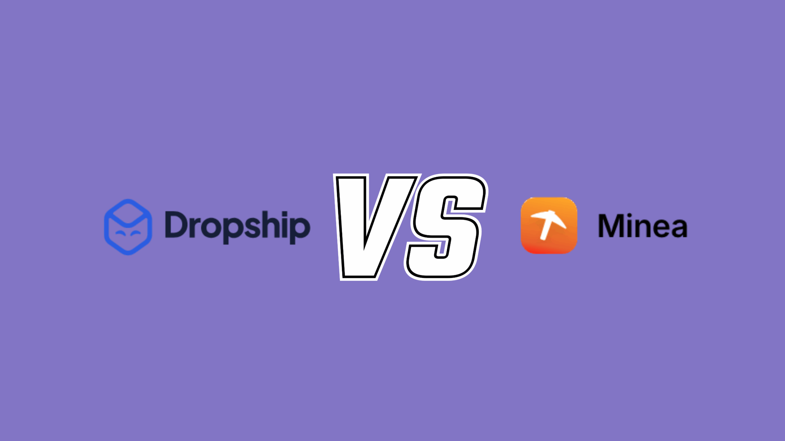 Minea vs dropship.io